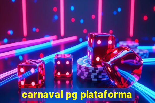 carnaval pg plataforma